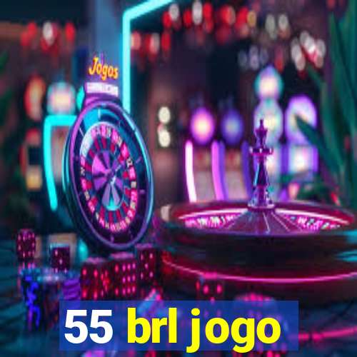 55 brl jogo